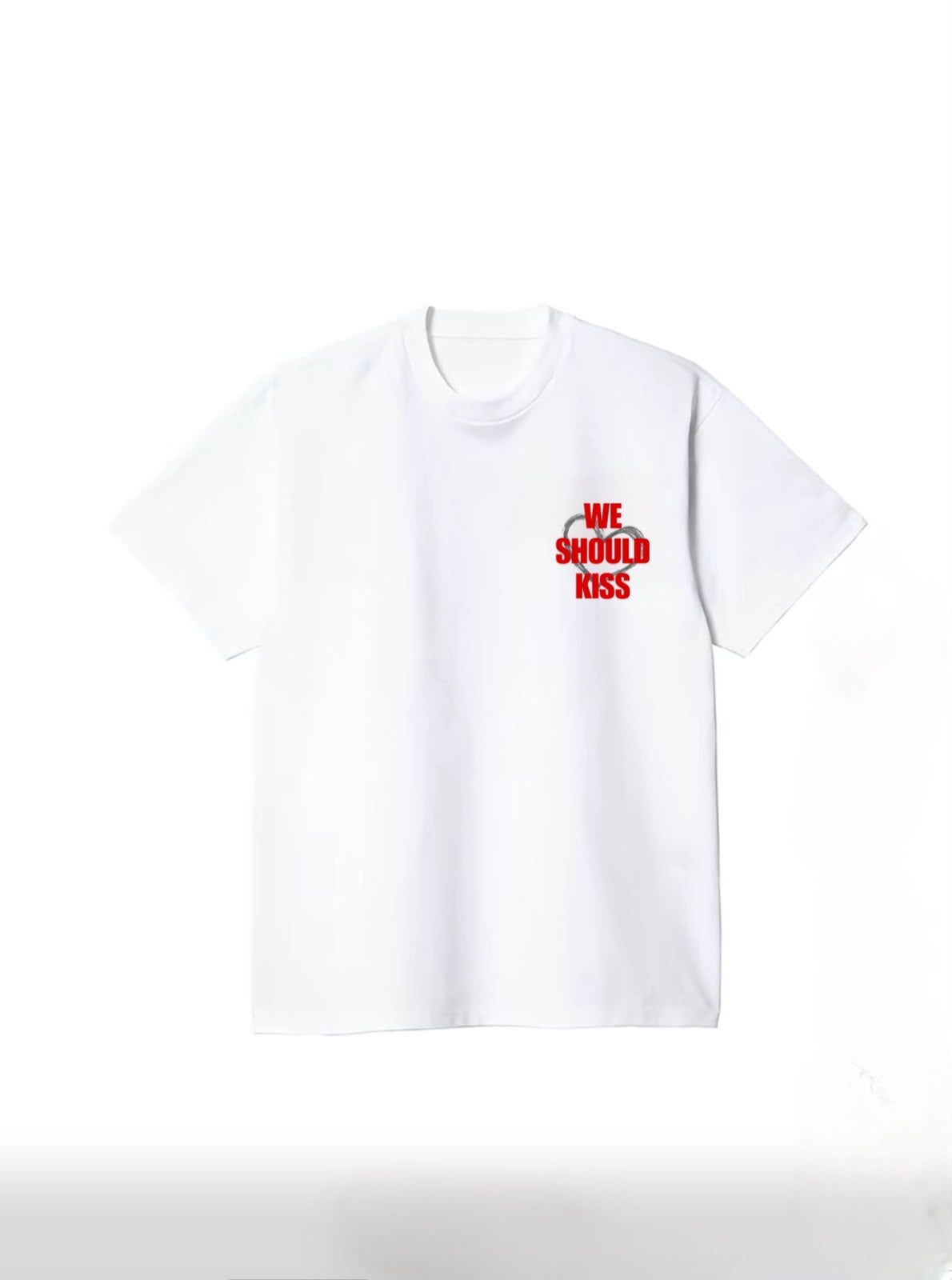 "WE SHOULD KISS" Tee