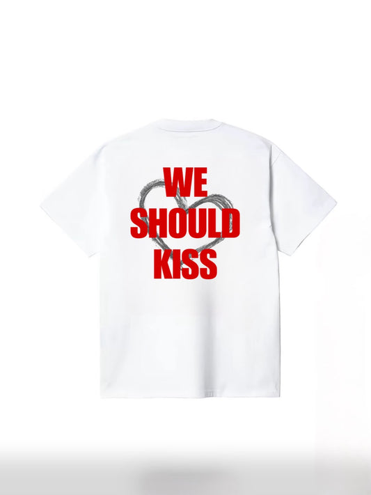 "WE SHOULD KISS" Tee